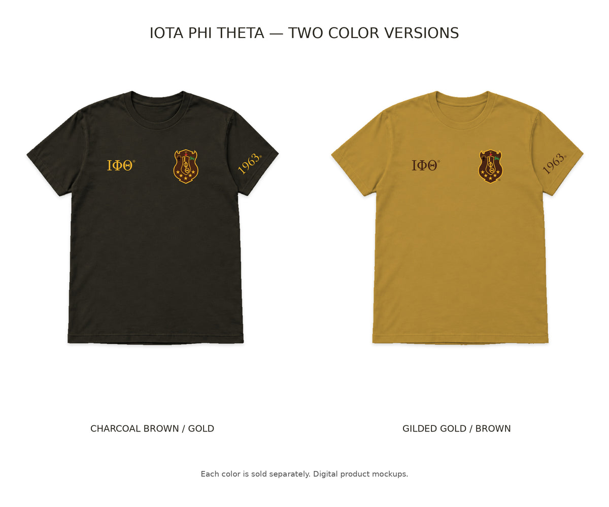Digital comparison of both Iota Phi Theta T-shirt colorways: charcoal brown with gold artwork and gilded gold with brown artwork; each shirt sold separately